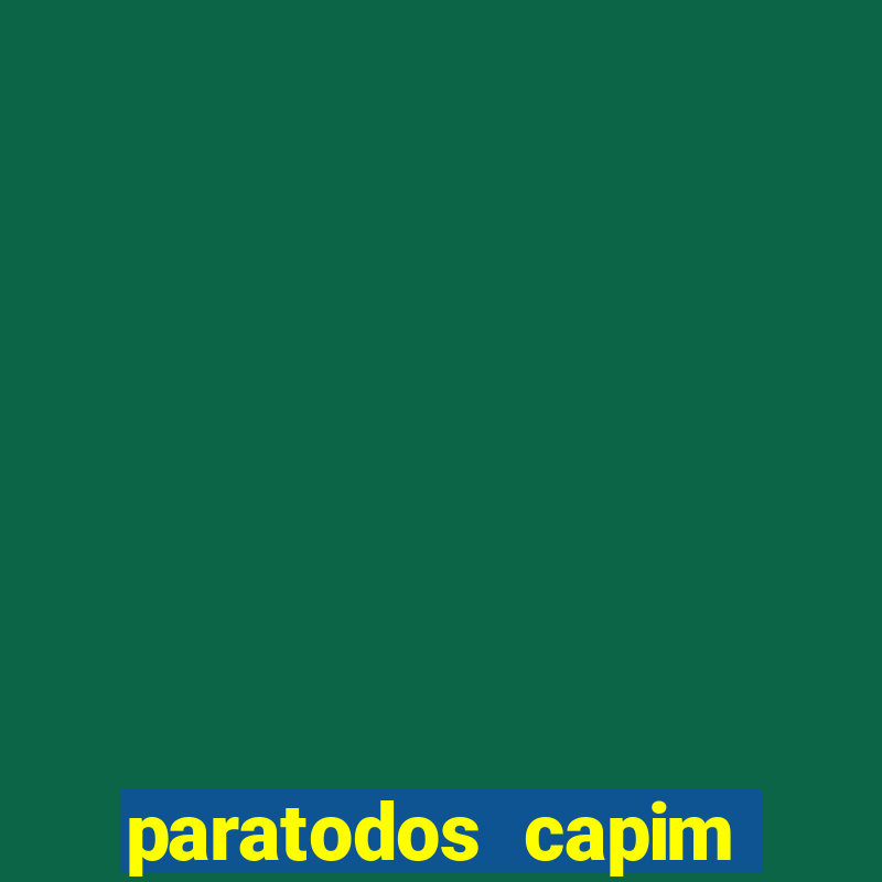 paratodos capim grosso bahia resultados